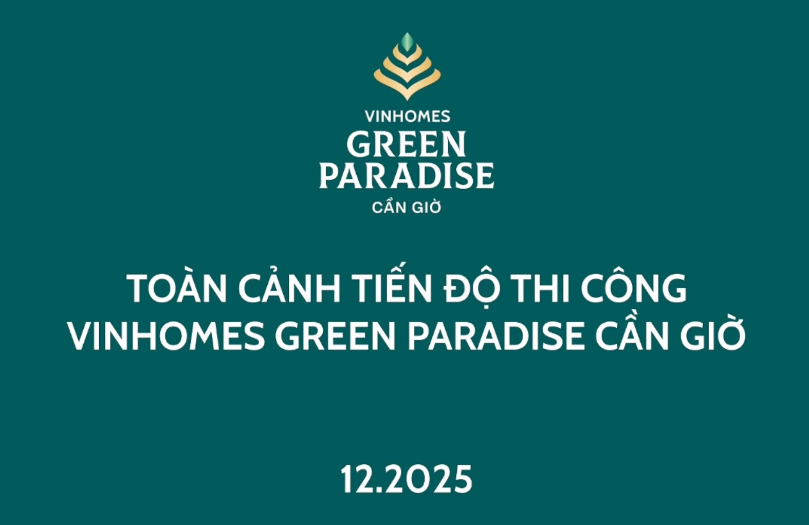 TIẾN ĐỘ THI CÔNG THẦN TỐC VINHOMES GREEN PARADISE CẦN GIỜ THÁNG 12/2025